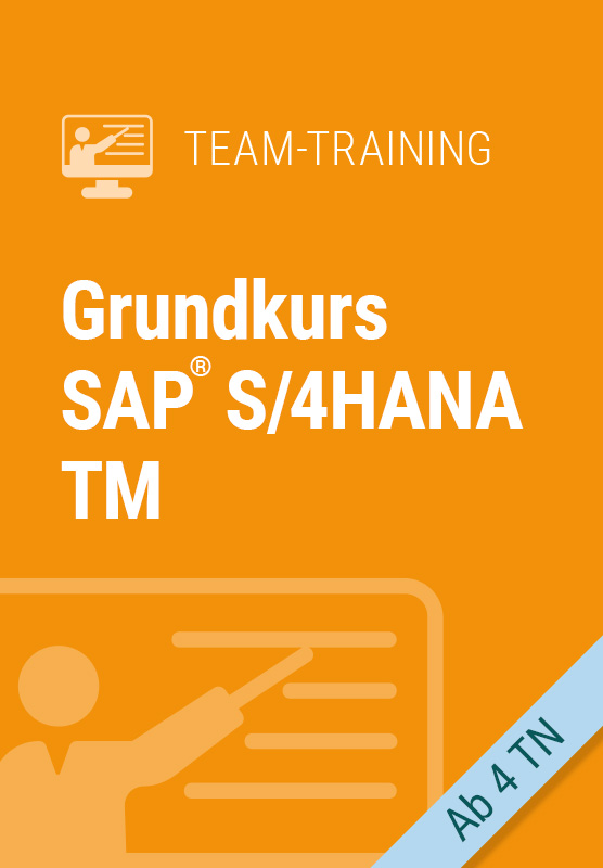 Grundkurs SAP S/4HANA TM