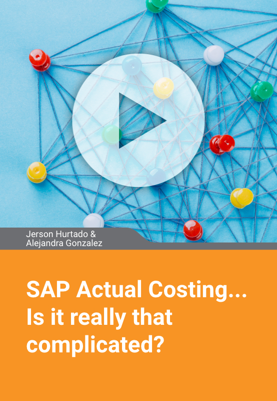 SAP Actual Costing... Is it really that complicated?