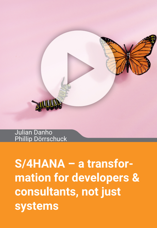 S/4HANA – a Transformation for Developers & Consultants, not just Systems