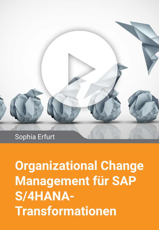 Organizational Change Management für SAP S/4HANA-Transformationen – Best Practices
