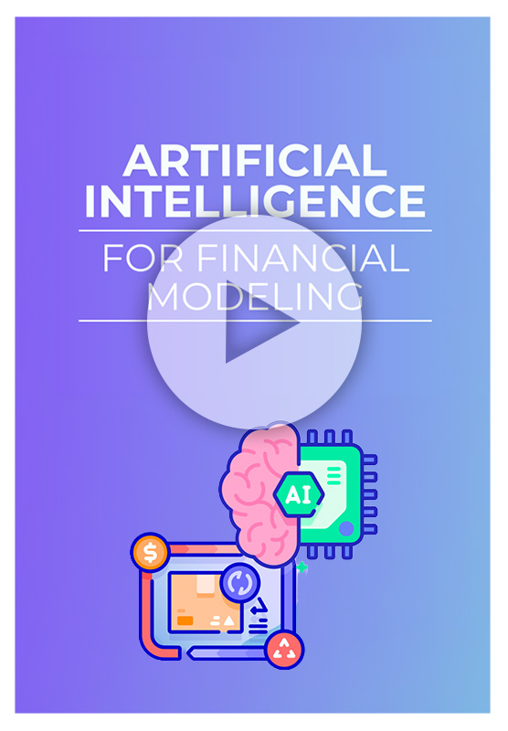 Artificial Intelligence for Financial Modeling