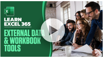 External Data & Workbook Tools: Learn Excel 365