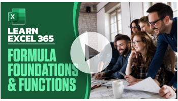 Formula Foundations and Functions: Learn Excel 365
