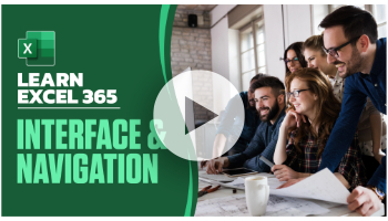Interface and Navigation: Learn Excel 365