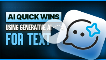 Using Generative AI for Text Creation: AI Quick Wins